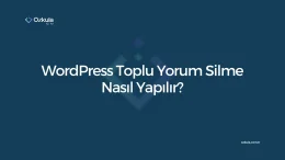WordPress Yazıları Toplu Silme: Adım Adım Rehber