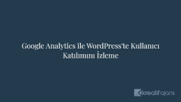 WordPress Kullanıcı İzleme ile Site Güvenliğinizi Artırın