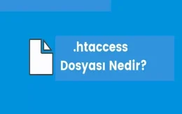 Htaccess Dosyası: Nedir ve Nasıl Düzenlenir?