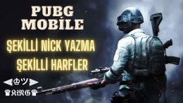 PUBG Şekilli Nick Yazma: En Güzel Nick Oluşturma Yöntemleri