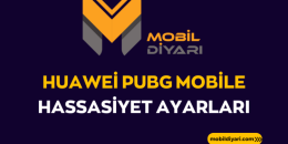Huawei PUBG Mobile Hassasiyet Ayarları ile Üstün Performans