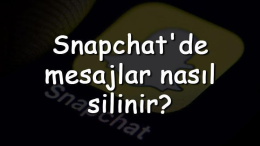 Snapchat Mesaj Silme: Adım Adım Rehber