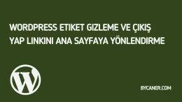 WordPress Çıkış Yönlendirme ile Kullanıcıları Ana Sayfaya