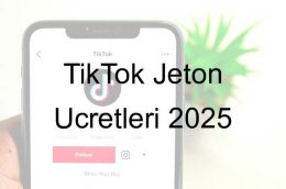 TikTok Jeton Ücretleri 2025