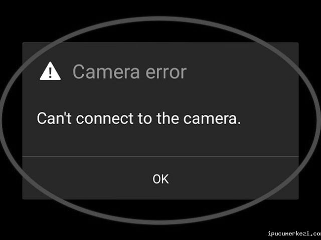 camera error ipucumerkezi.com